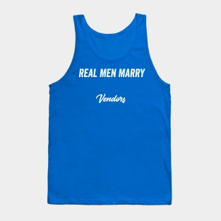 Real Men Marry Vendors Gift for Husband T-Shirt Tank Top